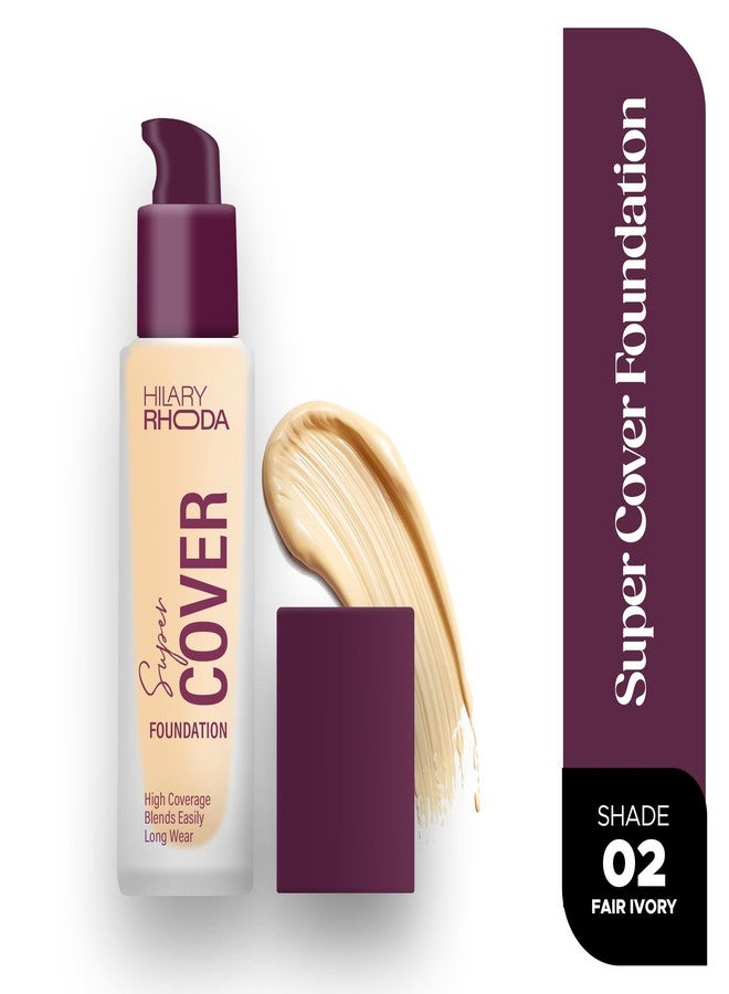 Hilary Rhoda Super Cover Foundation | Blemish Free | High Coverage & Waterproof Foundation | 24-Hour Stay & Non-Sticky Formula | Matte Finish | Blends Flawlessly | 30g (Fair Ivory| Shade 02) - Image 2
