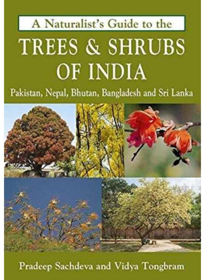 Naturalist's Guide to the Trees & Shrubs of India