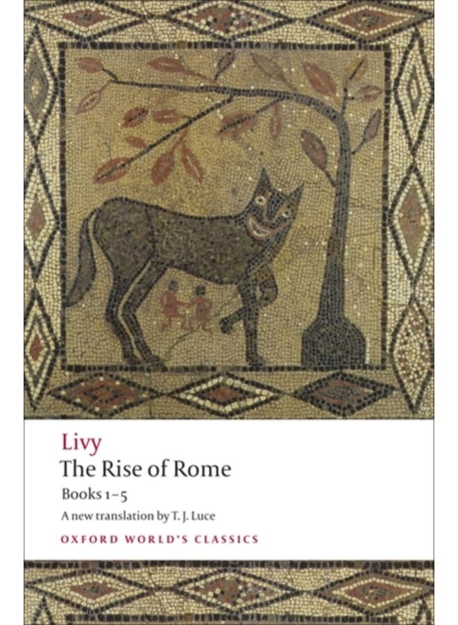 The Rise of Rome : Books One to Five