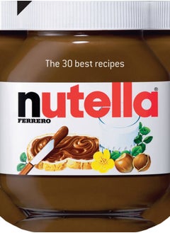 Nutella : The 30 Best Recipes - pzsku/Z6DD0520D7BE6A7C6EDE0Z/45/_/1695640316/16f10040-94e9-4950-8e70-e5fabd4e573c