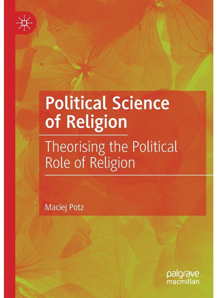Political Science of Religion: Theorising the Political Role of Religion 