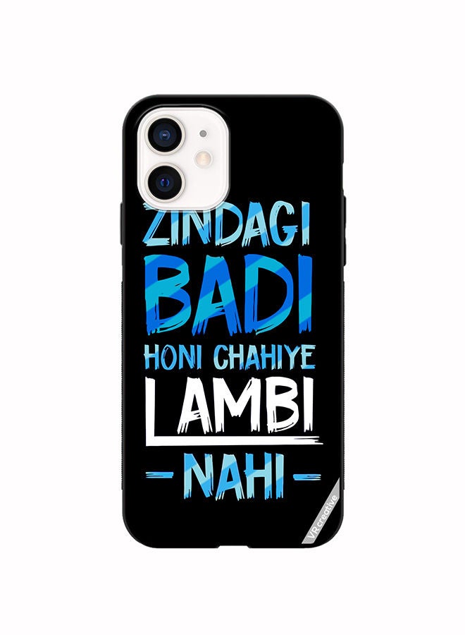 VR CREATIVE Protective Case Cover For Apple iPhone 12 mini Zindagi Badi Honi Chahilye Lambi -Nahi- Quots Design Multicolour - Image 1