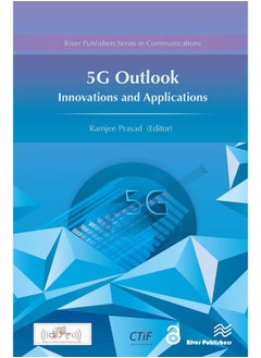 5G Outlook – Innovations and Applications 
