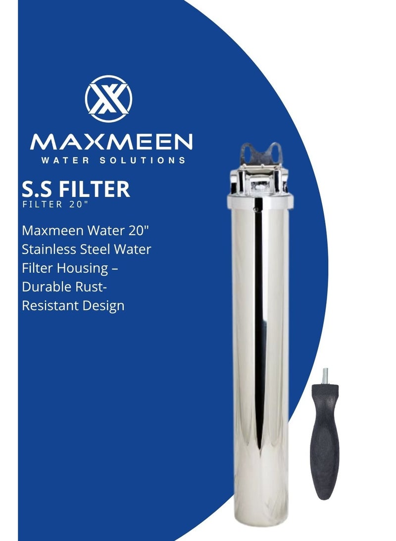 ماكسمين حاوية فلتر مياه ستانلس ستيل 20 بوصة – هيكل من الستانلس ستيل المقاوم للصدأ – Maxmeen Water - Image 1