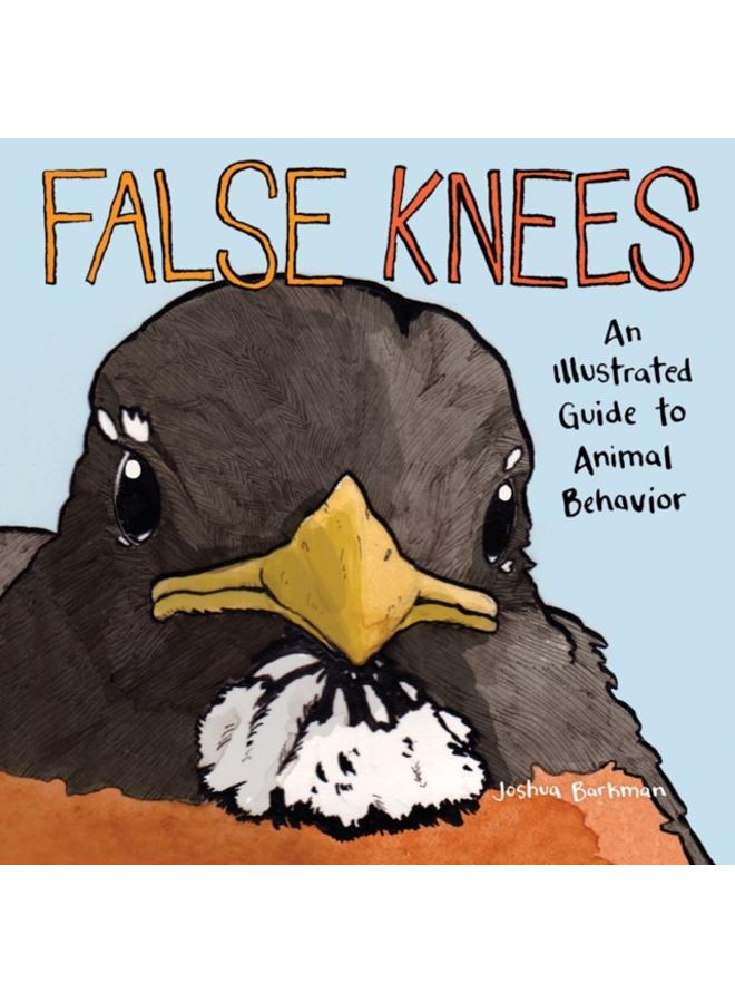 False Knees : An Illustrated Guide to Animal Behavior
