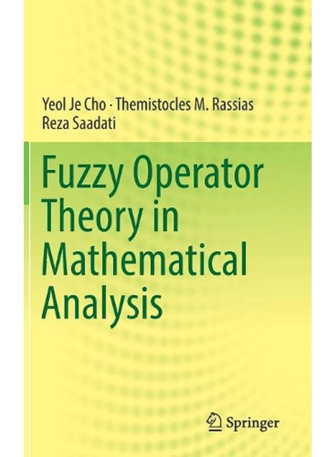 Fuzzy Operator Theory in Mathematical Analysis