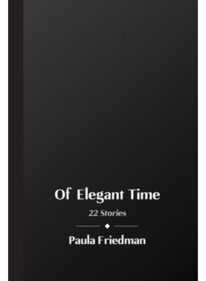 Of Elegant Time 22 Stories - Hardback