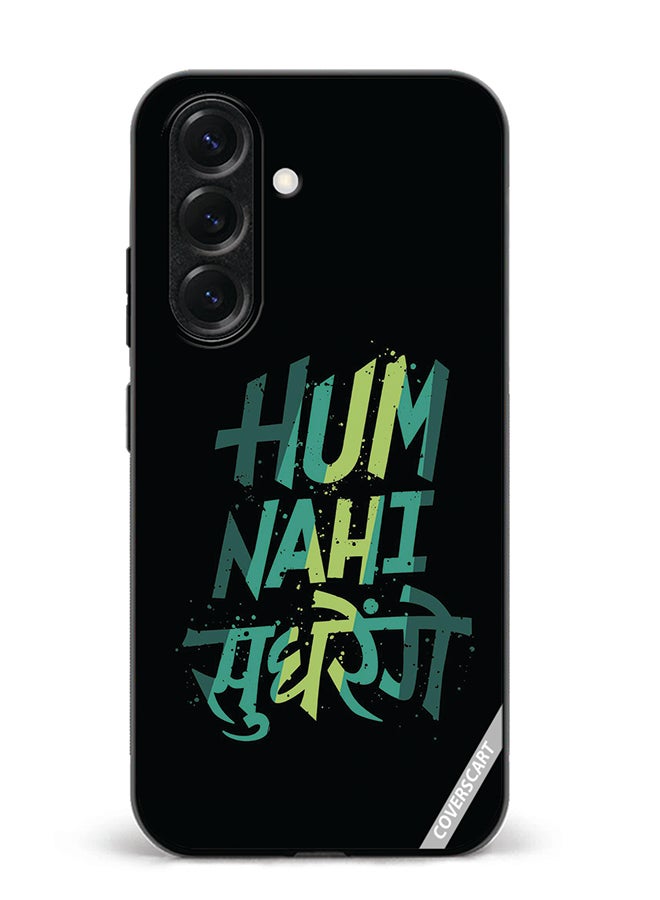 Protective Case Cover For Samsung Galaxy A56 Hum Nhi Sudhrenge Design Multicolour