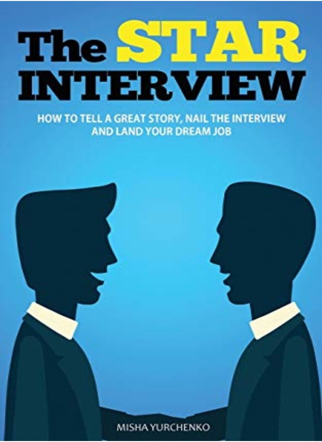 null - The Star Interview How To Tell A Great Story Nail The Interview And Land Your Dream Job by Yurchenko, Misha Paperback - Image 1