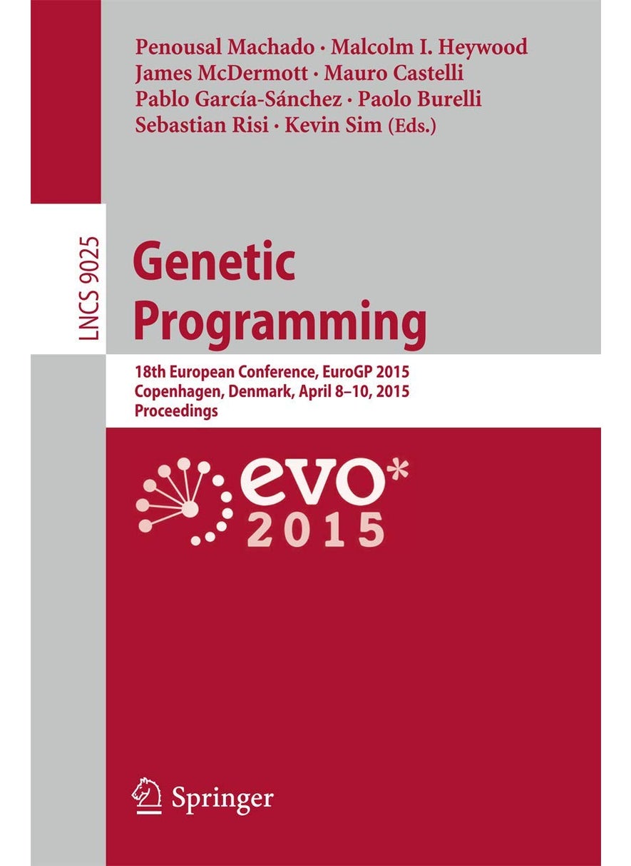 Genetic Programming: 18th European Conference, EuroGP 2015, Copenhagen, Denmark, April 8-10, 2015, Proceedings 