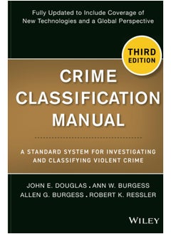 WILEY Crime Classification Manual: A Standard System for Investigating and Classifying Violent Crime  - Image 1