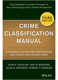 WILEY Crime Classification Manual: A Standard System for Investigating and Classifying Violent Crime  - Image 2