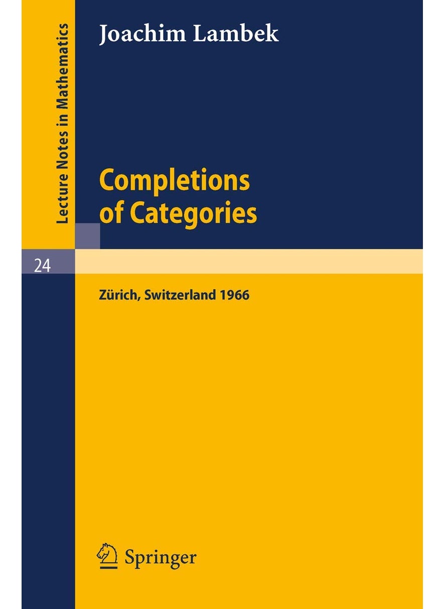 Completions of Categories: Seminar Lectures Given 1966 in Zürich 