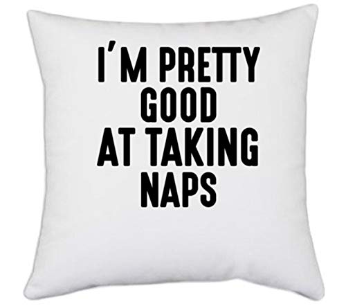 UDNAG White Polyester 'I'm Good | IM Pretty Good at Taking NAPS' Pillow Cover [16 Inch X 16 Inch] - Image 1
