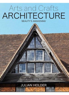 Arts and Crafts Architecture: 'Beauty's Awakening'  - Image 1