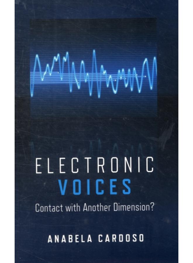 Electronic Voices: Contact with Another Dimension? 