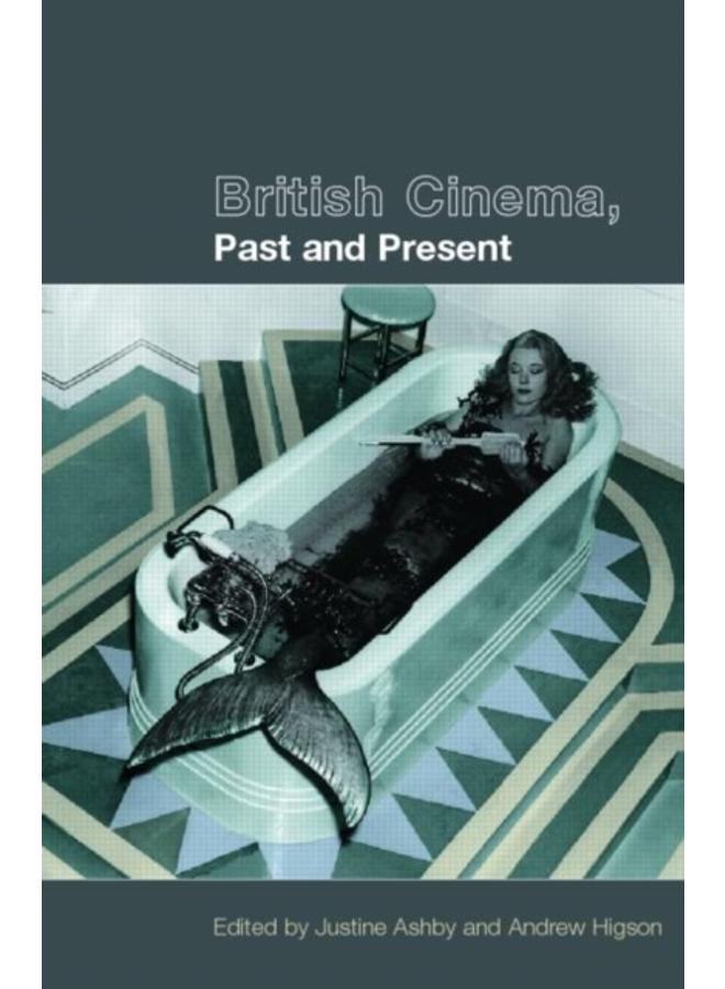 British Cinema, Past and Present 
