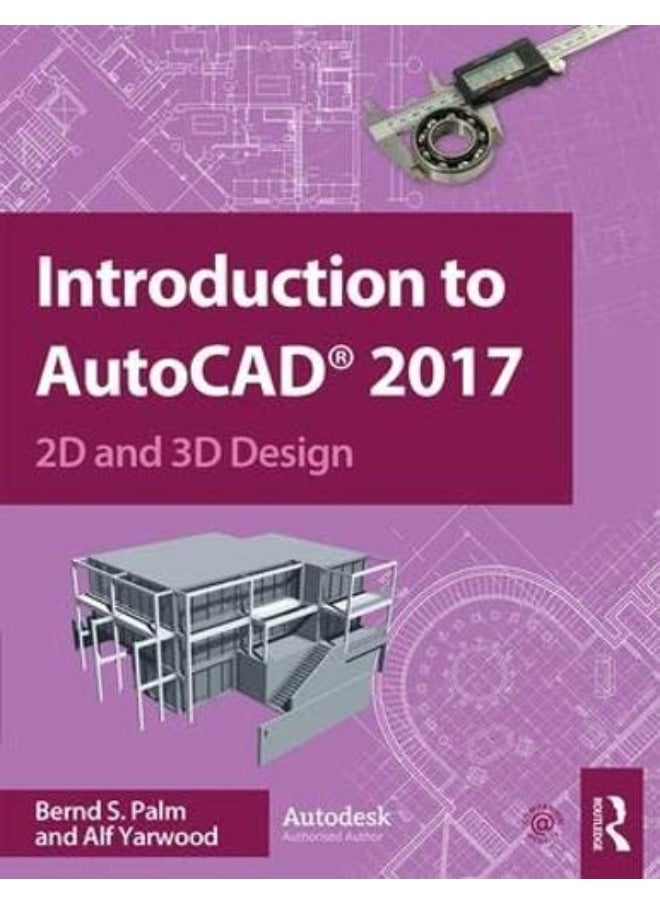 Introduction to AutoCAD 2017: 2D and 3D Design 