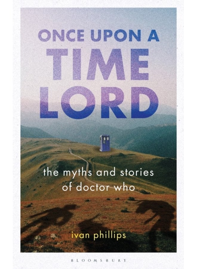 Once Upon a Time Lord The Myths and Stories of Doctor Who - Paperback