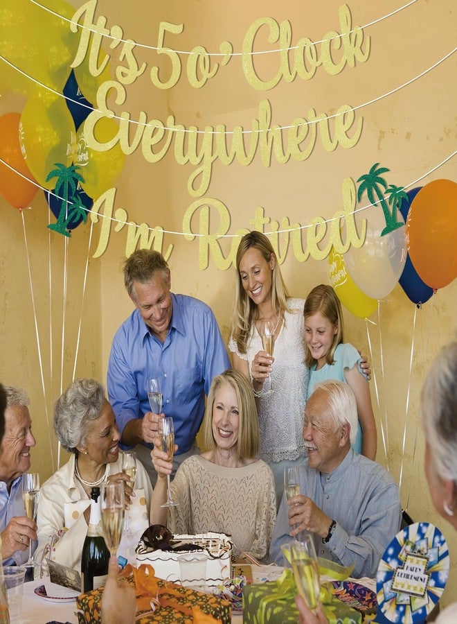Ramciyo It's 5 o'Clock Everywhere I'm Retired Banner, Summer Retirement Party Decorations, Tropical Happy Retirement Party Decor Gold Glitter - Image 5