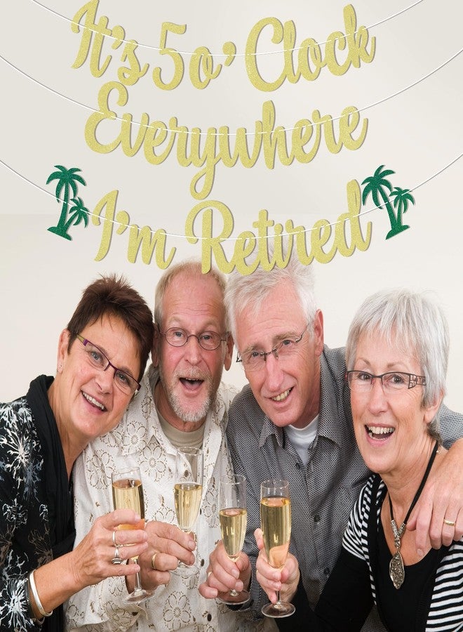 Ramciyo It's 5 o'Clock Everywhere I'm Retired Banner, Summer Retirement Party Decorations, Tropical Happy Retirement Party Decor Gold Glitter - Image 4