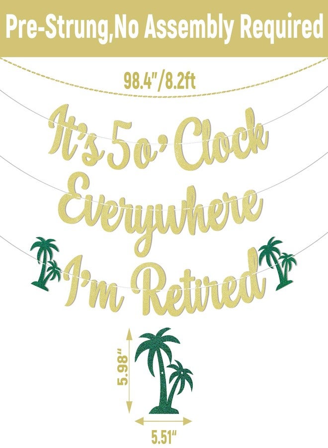 Ramciyo It's 5 o'Clock Everywhere I'm Retired Banner, Summer Retirement Party Decorations, Tropical Happy Retirement Party Decor Gold Glitter - Image 2