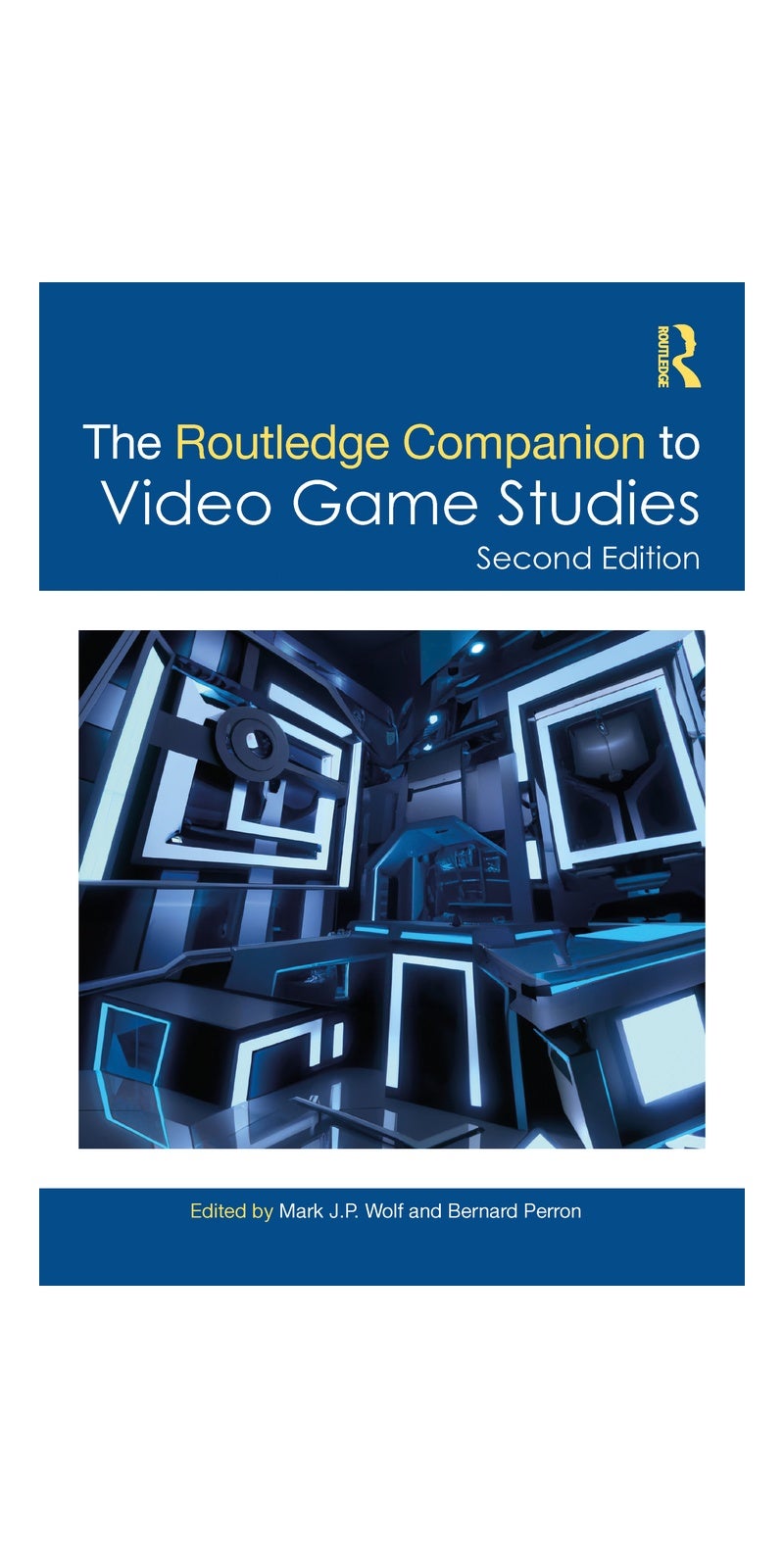The Routledge Companion to Video Game Studies (Routledge Media and Cultural Studies Companions) | Authored by Mark J. P. Wolf, Bernard Perron, Mark J.P. Wolf | Paperback | Published by Routledge