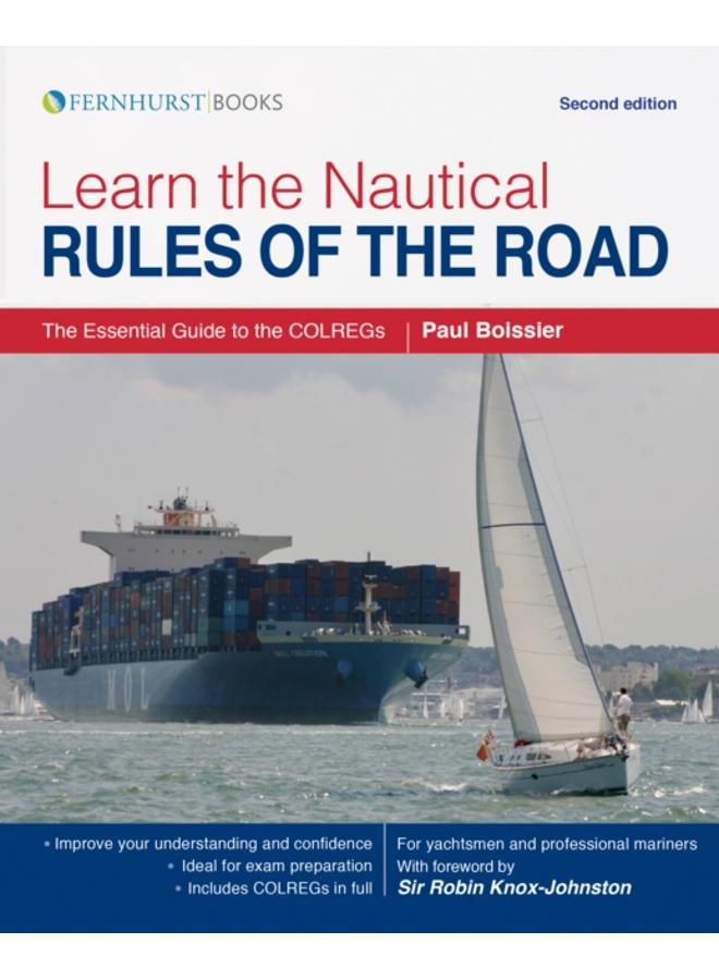 Learn the Nautical Rules of the Road : The Essential Guide to the Colregs 
