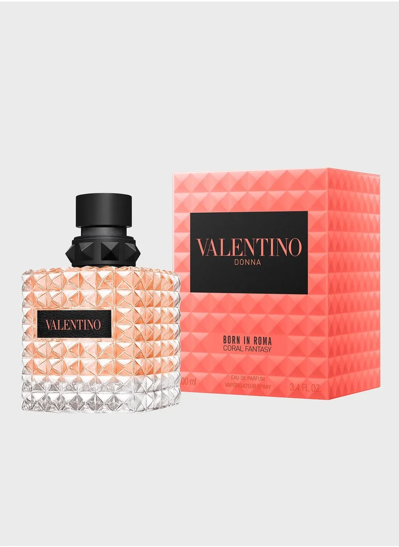 VALENTINO Born In Roma Donna Coral Fantasy Eau De Parfum - 100Ml