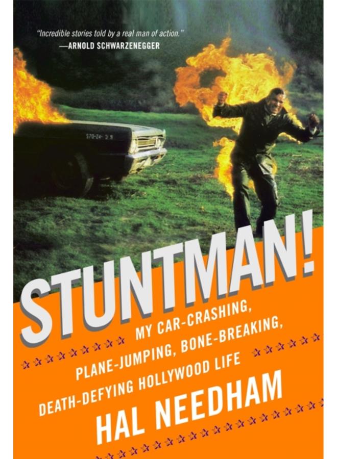 Stuntman! : My Car-Crashing, Plane-Jumping, Bone-Breaking, Death-Defying Hollywood Life 