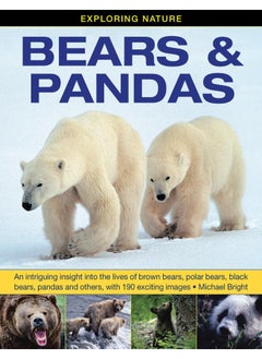 Exploring Nature: Bears & Pandas: An Intriguing Insight into the Lives of Brown Bears, Polar Bears, Black Bears, Pandas and Others, with 190 Exciting Images  - Image 3