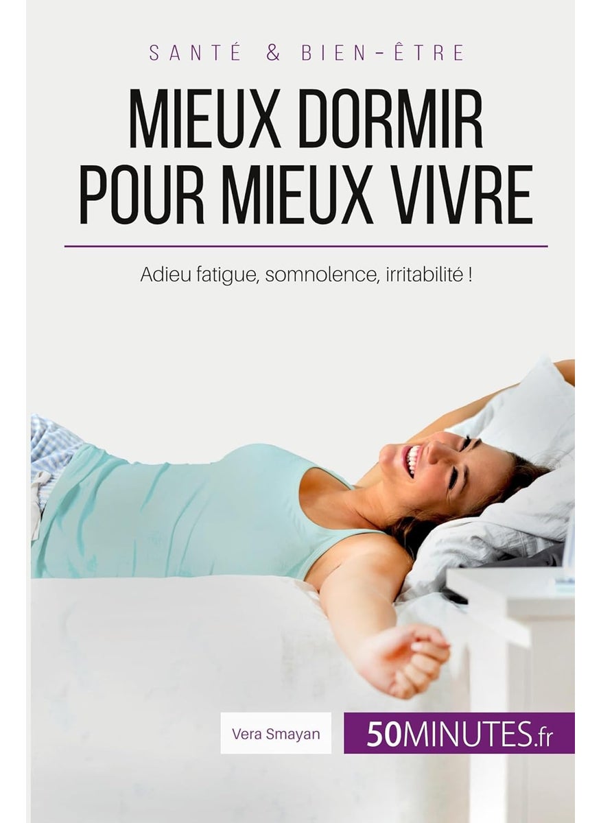 Mieux dormir pour mieux vivre: Adieu fatigue, somnolence, irritabilité !  - Image 1