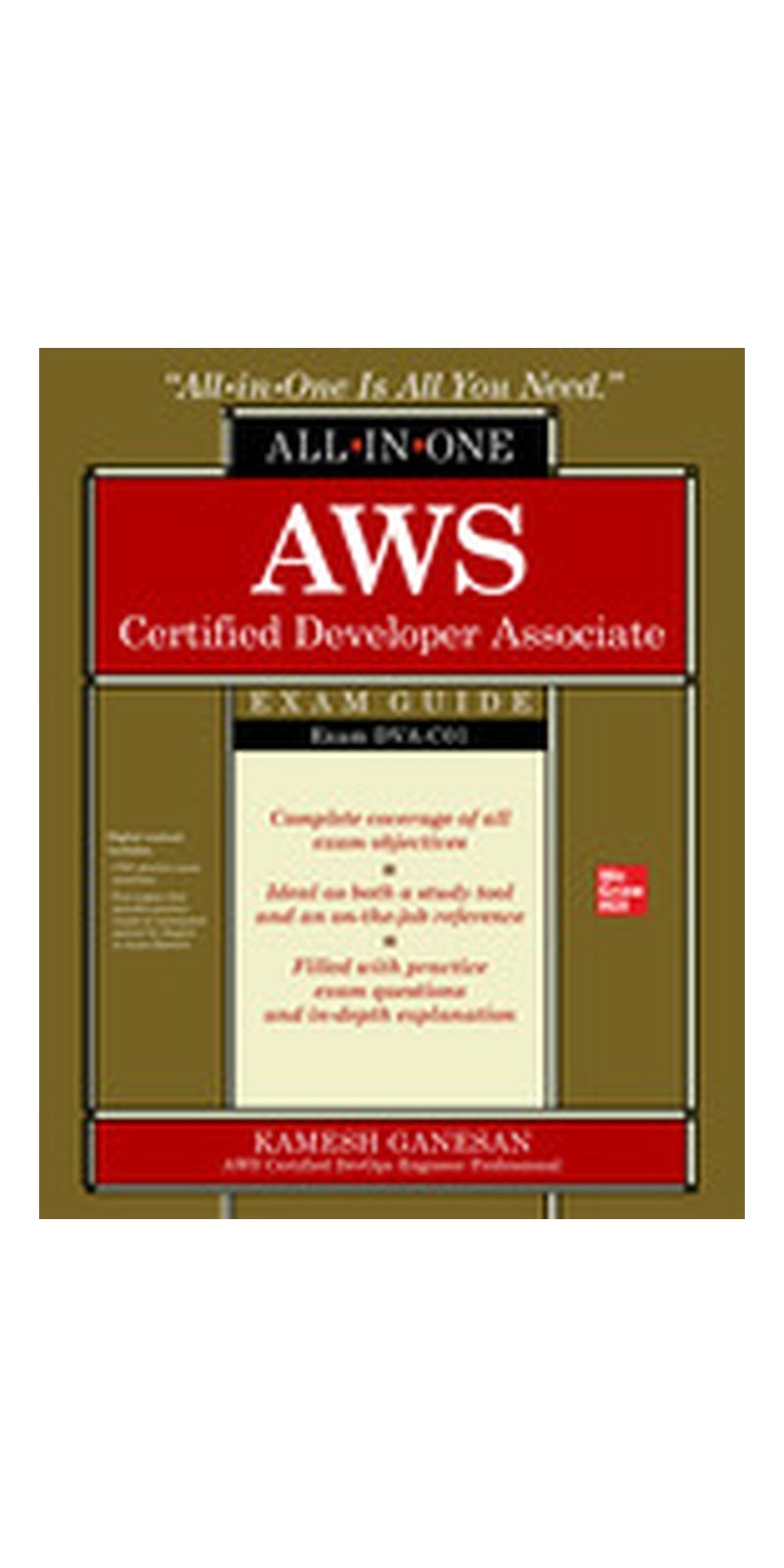 AWS Certified Developer Associate All-in-One Exam Guide (Exam DVA-C01) | Authored by Kamesh Ganesan, Ganesan | Paperback | Published by McGraw-Hill Education