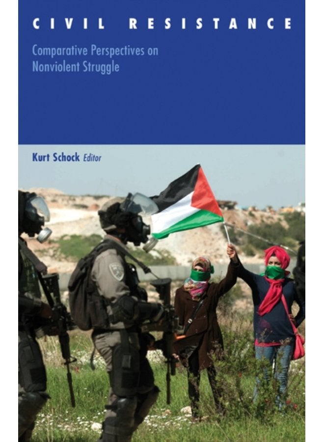 Civil Resistance Comparative Perspectives on Nonviolent Struggle - Paperback