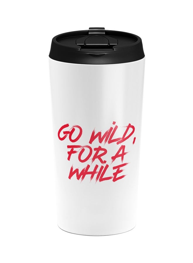 LIT Stainless Steel Go Wild For Awhile Words Of Wisdom Advise Fun Tumbler - Image 1