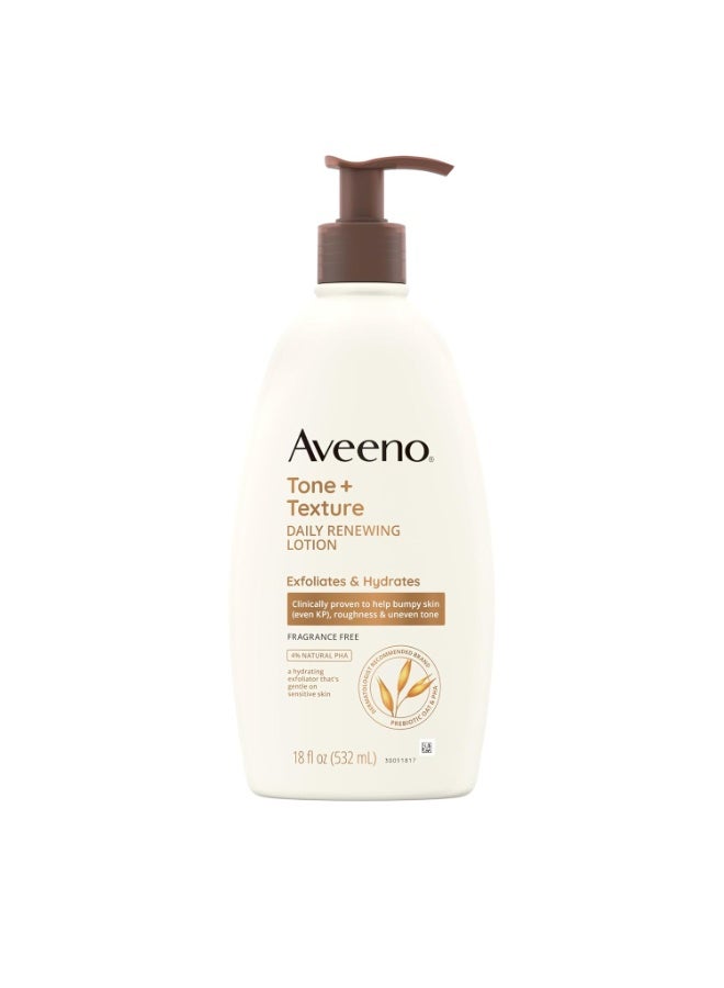 Aveeno Tone + Texture Daily Renewing Body Lotion with Prebiotic Oat Hydrates & Smooths Dry, Rough, Bumpy Skin Even KP, Fragrance-Free, 18 fl. Oz - Image 1