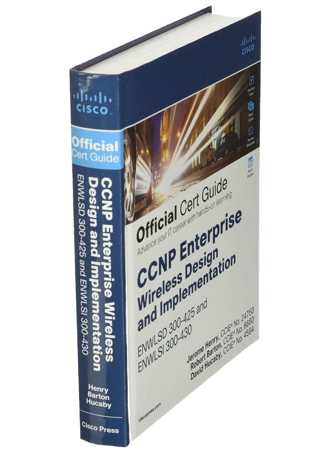 CCNP Enterprise Wireless Design ENWLSD 300-425 and Implementation ENWLSI 300-430 Official Cert Guide: Designing & Implementing Cisco Enterprise Wireless Networks