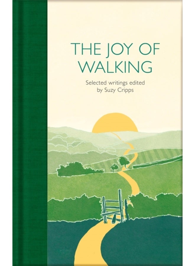 The Joy of Walking : Selected Writings 