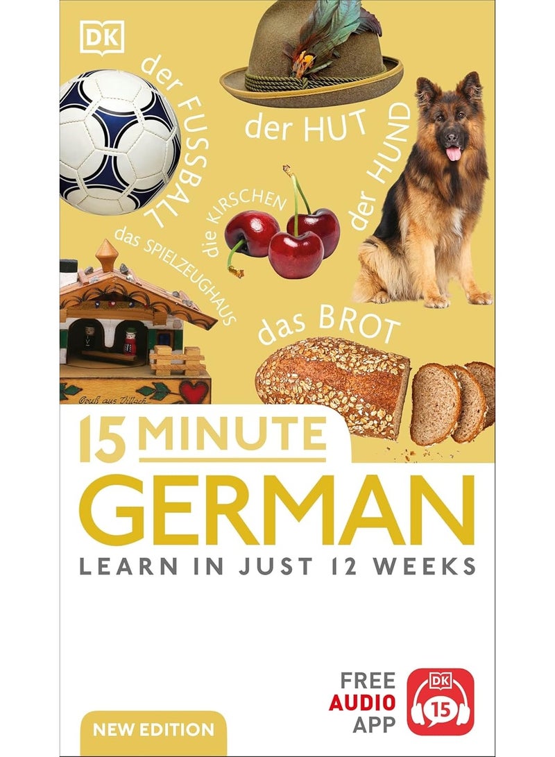 15 Minute German: Learn in Just 12 Weeks (DK 15-Minute Language Learning)