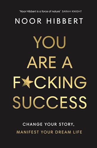 You Are A Fcking Success Change Your Story Manifest Your Dream Life 