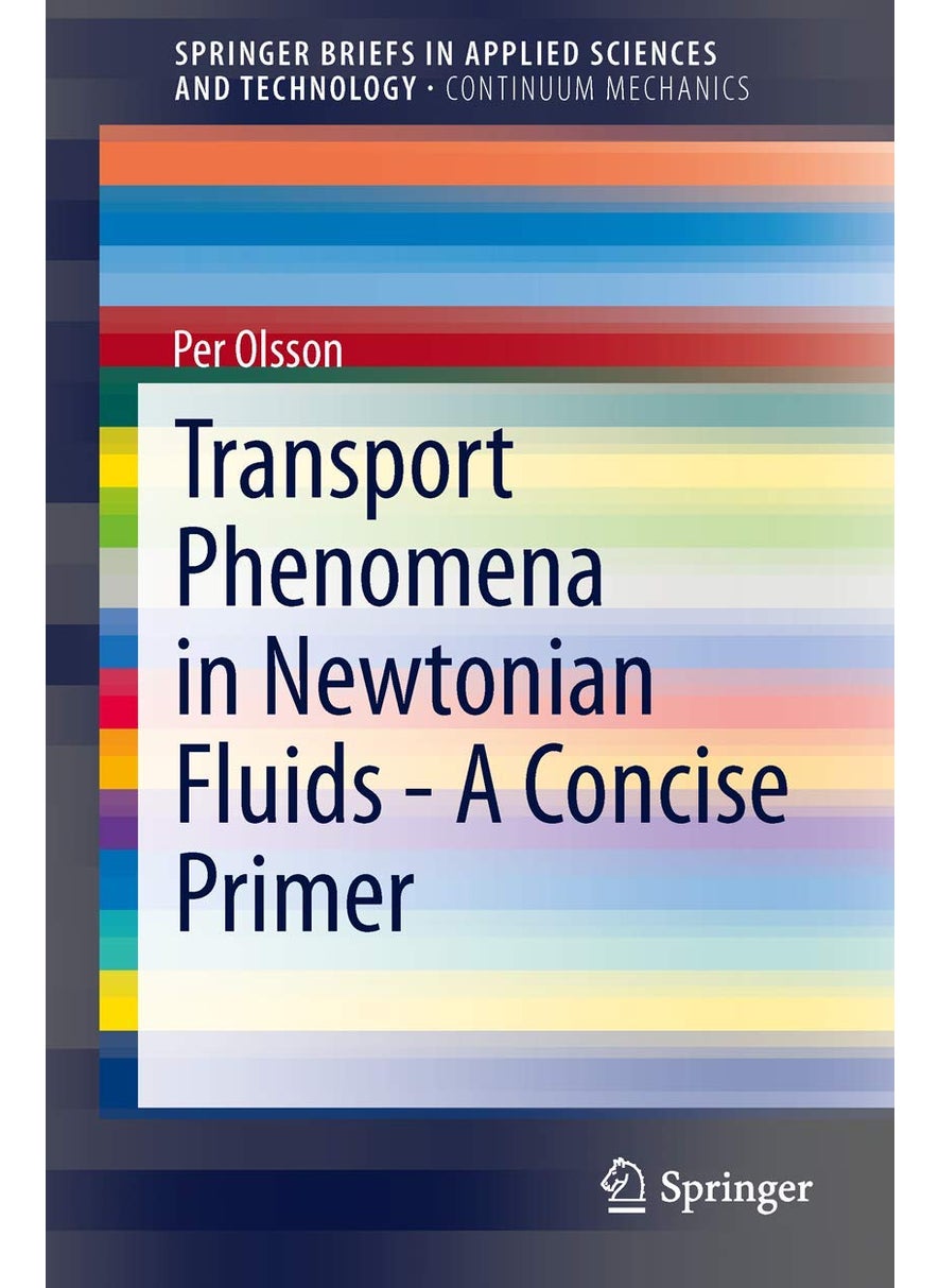 Transport Phenomena in Newtonian Fluids - A Concise Primer 