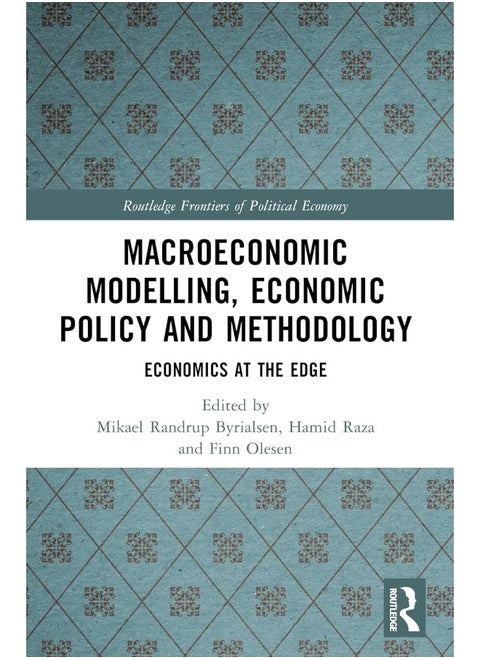 Macroeconomic Modelling, Economic Policy and Methodology: Economics at the Edge