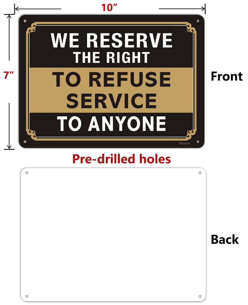 Afuven We Reserve The Right to Refuse Service to Anyone Signs 10"x7" Signs for Business Restuarant Retail Store Metal Reflective Rust Aluminum UV Protected Waterproof Indoor Outdoor Use 2 Pack - Image 2