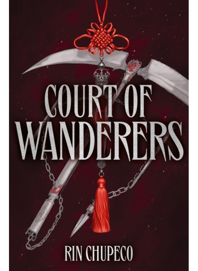 Court of Wanderers : the highly anticipated sequel to the action-packed dark fantasy SILVER UNDER NIGHTFALL! 