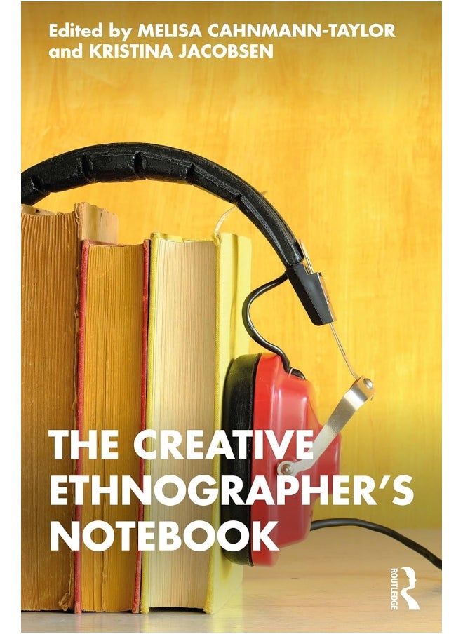 The Creative Ethnographer's Notebook 