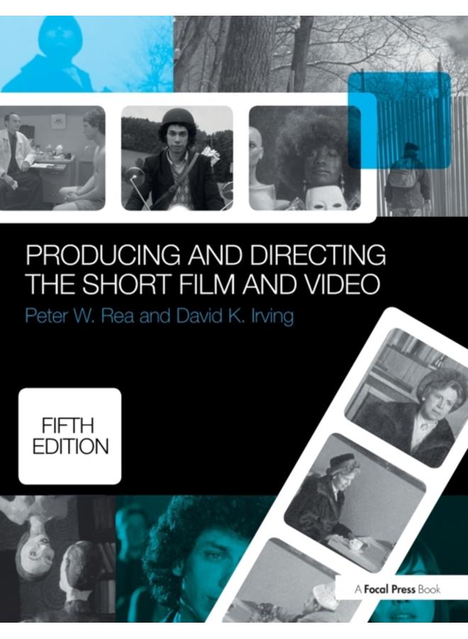 Producing and Directing the Short Film and Video 