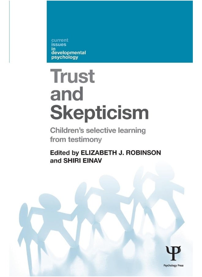 Trust and Skepticism: Children's selective learning from testimony 