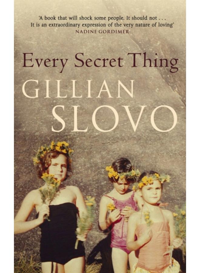 Every Secret Thing : My Family, My Country 