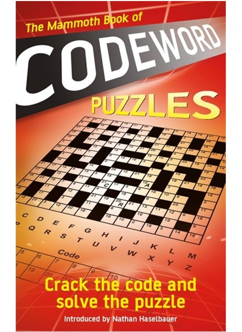 The Mammoth Book of Codeword Puzzles: Crack the code and solve the puzzle