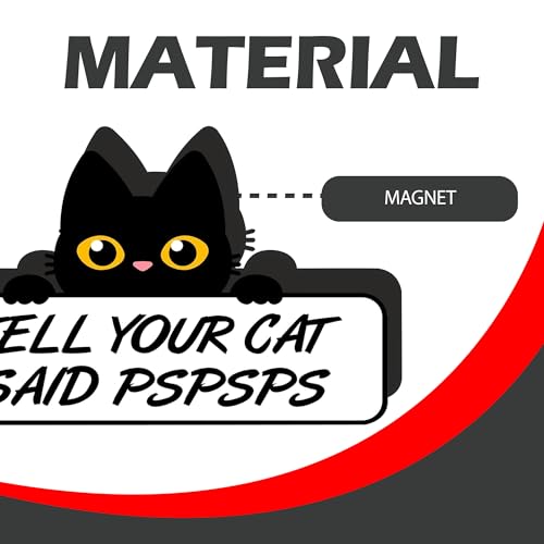 Work House Signs Tell Your Cat I Said Pspsps Funny 8” x 4.5” Vinyl Magnet for Fridge Office Car Bumper & More Durable Humorous Gift for Cat Lovers - Image 3